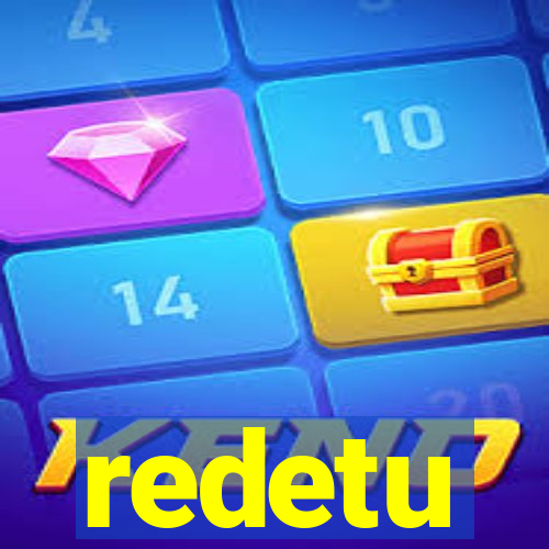 redetu