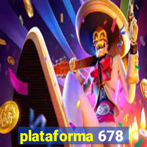 plataforma 678