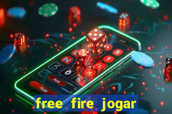 free fire jogar agora teste