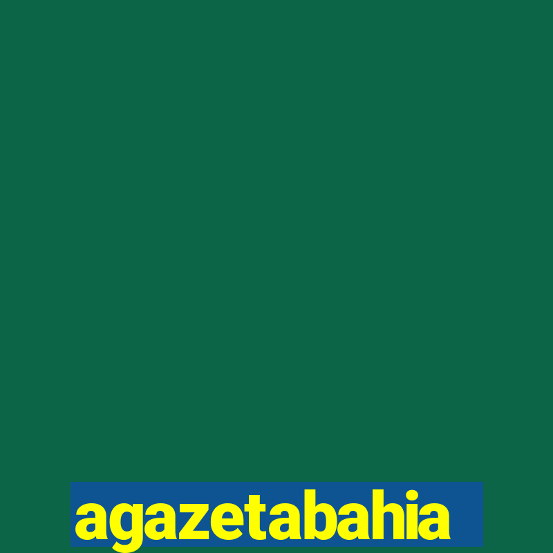 agazetabahia