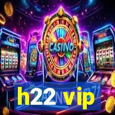 h22 vip