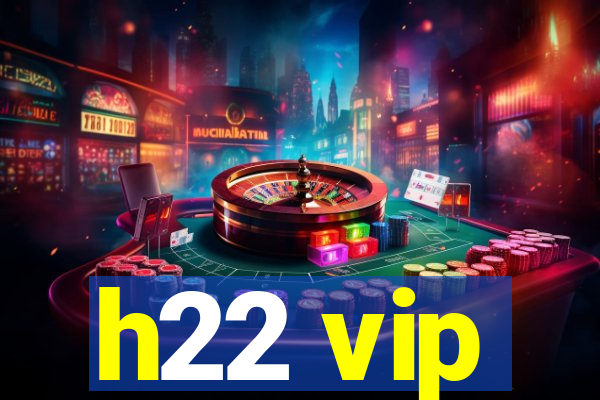 h22 vip