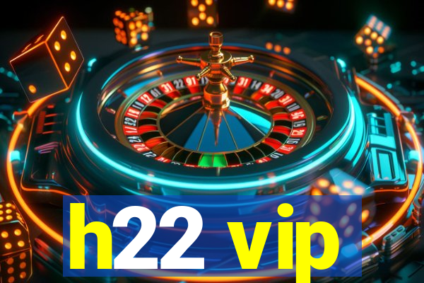 h22 vip