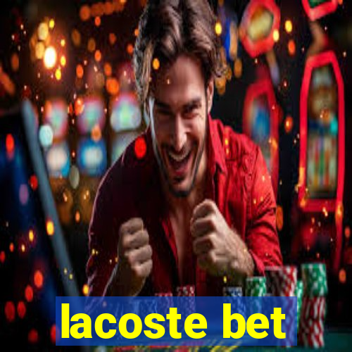 lacoste bet