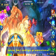 spicy bet codigo promocional