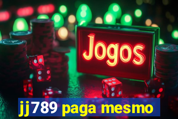 jj789 paga mesmo