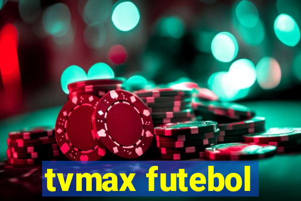 tvmax futebol