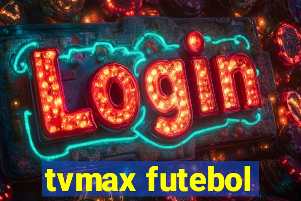 tvmax futebol