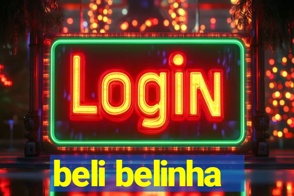 beli belinha