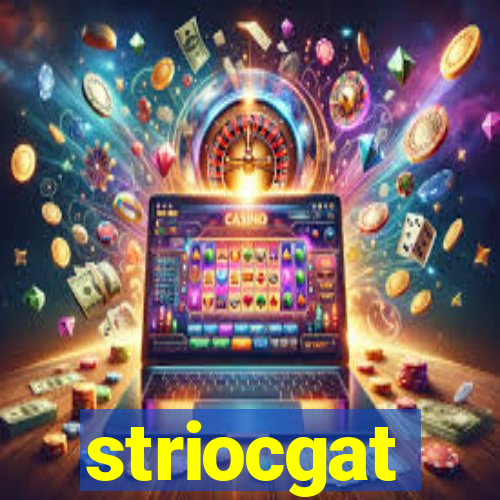 striocgat