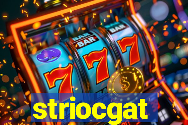 striocgat