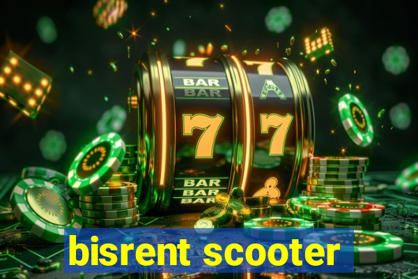 bisrent scooter