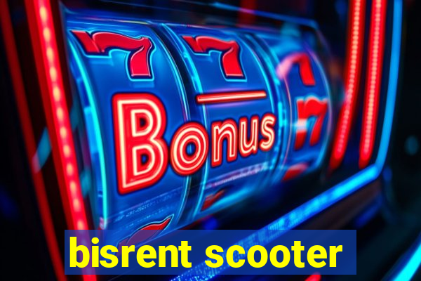 bisrent scooter