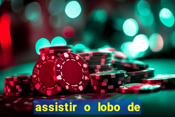 assistir o lobo de wall street