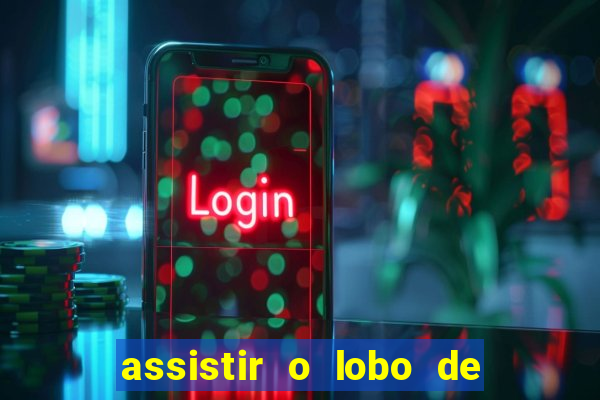 assistir o lobo de wall street