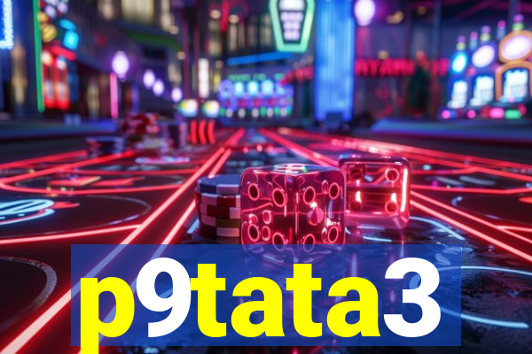 p9tata3