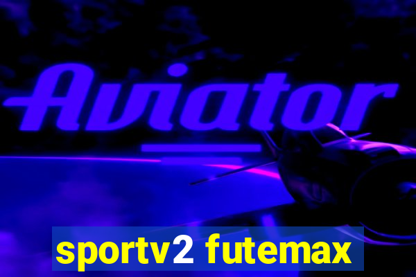 sportv2 futemax