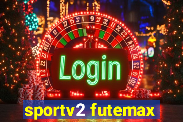 sportv2 futemax