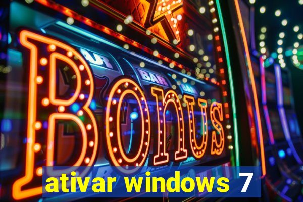 ativar windows 7