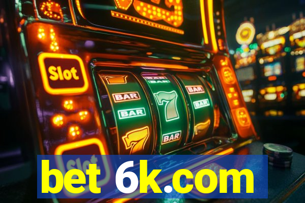 bet 6k.com