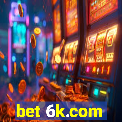 bet 6k.com