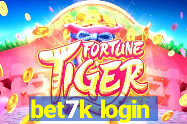 bet7k login