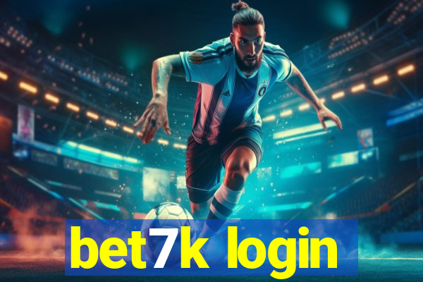 bet7k login