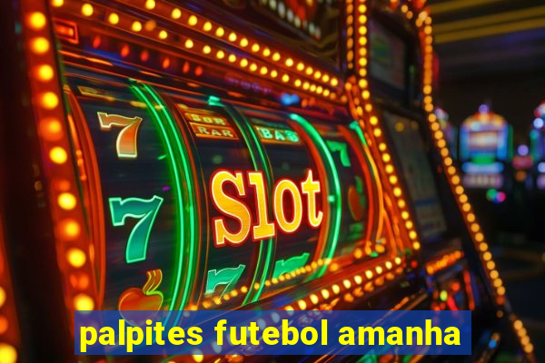 palpites futebol amanha