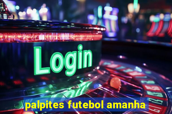 palpites futebol amanha