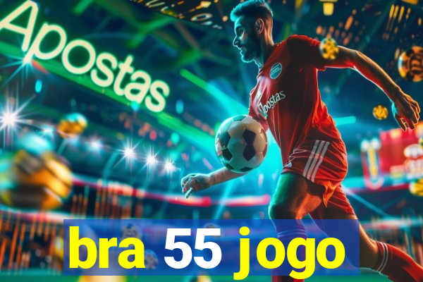 bra 55 jogo