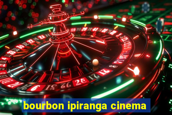 bourbon ipiranga cinema