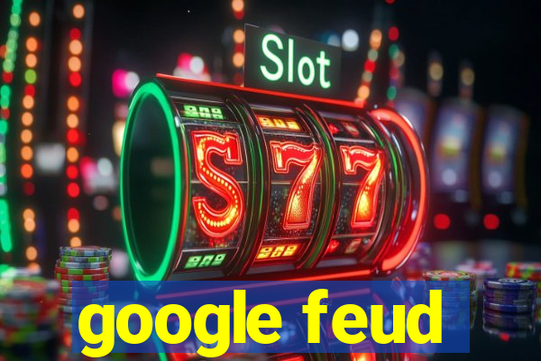 google feud