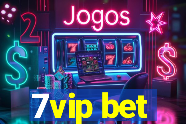 7vip bet