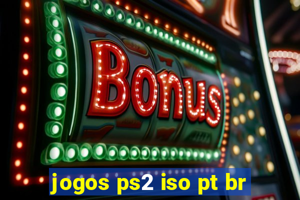 jogos ps2 iso pt br