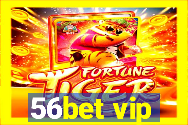 56bet vip