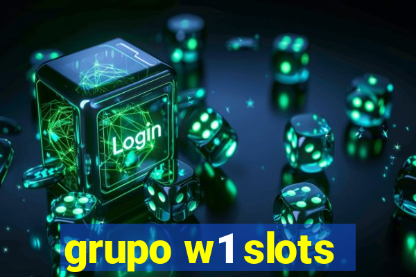 grupo w1 slots