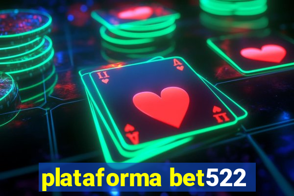 plataforma bet522