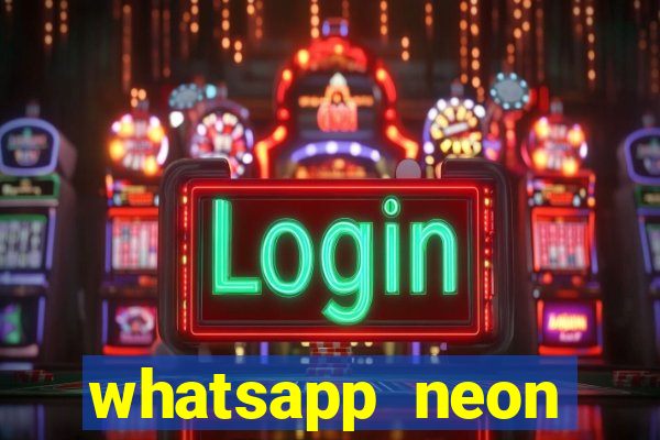 whatsapp neon consiga mais