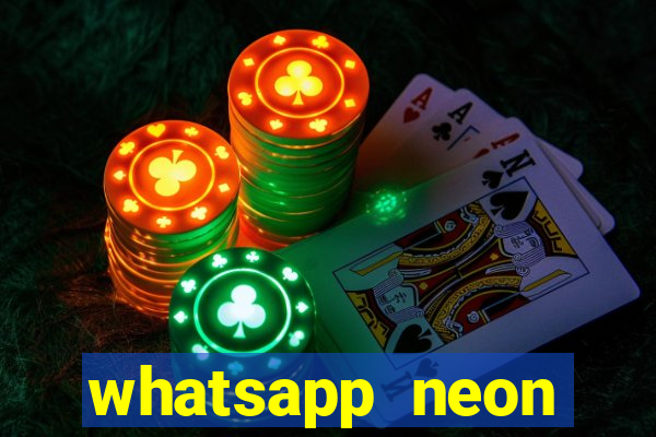 whatsapp neon consiga mais