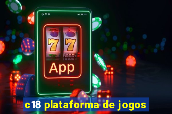 c18 plataforma de jogos