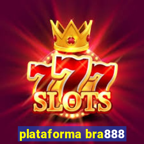 plataforma bra888