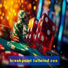 breakpoint tailwind css