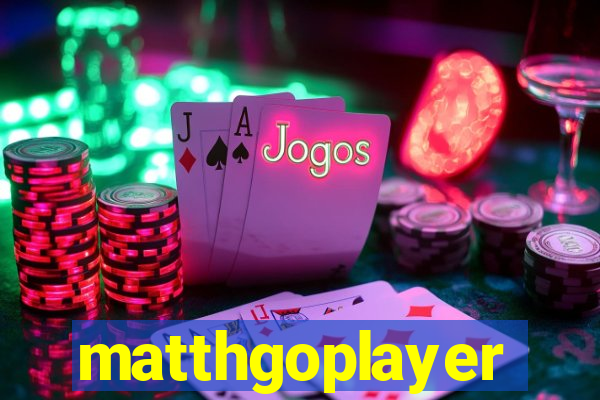 matthgoplayer