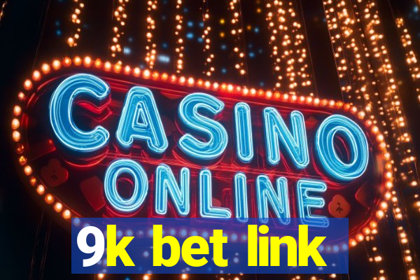 9k bet link