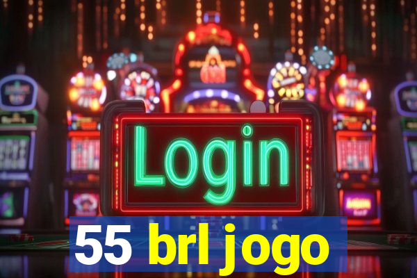 55 brl jogo