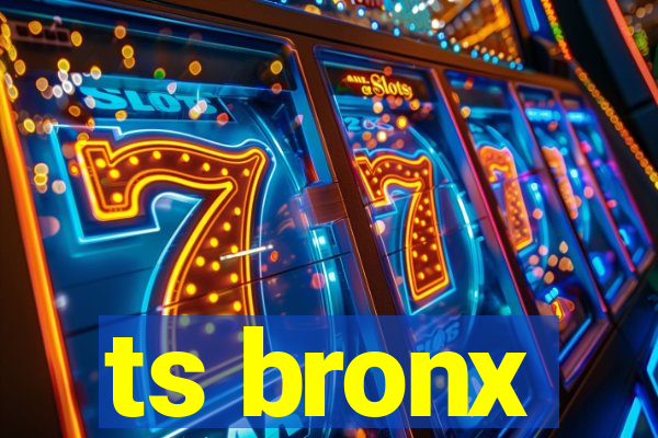 ts bronx