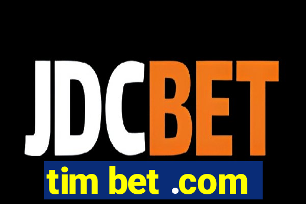 tim bet .com