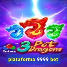 plataforma 9999 bet