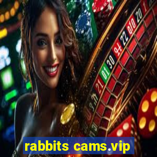 rabbits cams.vip