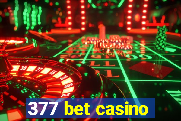 377 bet casino